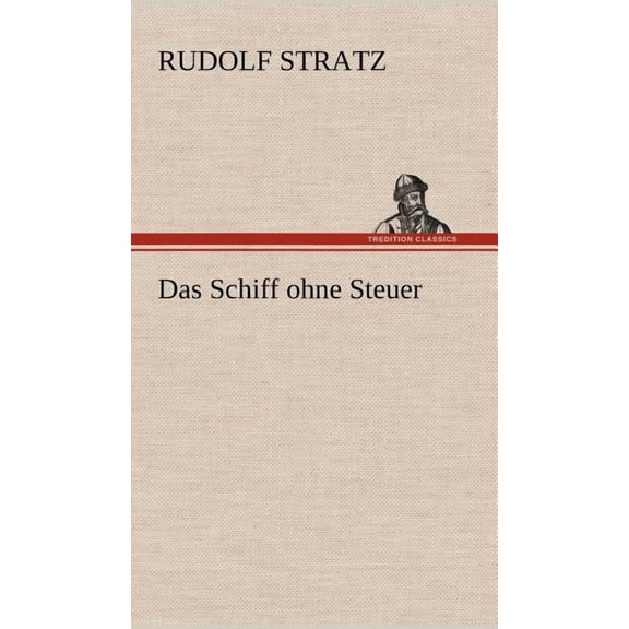 Das Schiff Ohne Steuer (Hardcover)
