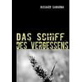 thumbnail image 1 of Das Schiff des Vergessens: Ein Roman aus dem Midi, (Paperback), 1 of 1