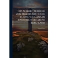 thumbnail image 1 of Das Schweitzerische von Milch und Honig fliessende Canaan und hoch-erhabene Berg-land (Paperback), 1 of 1