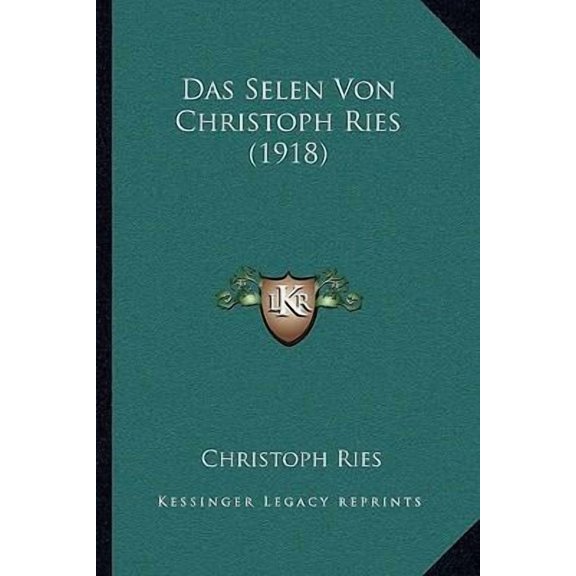 Das Selen Von Christoph Ries (1918) Paperback