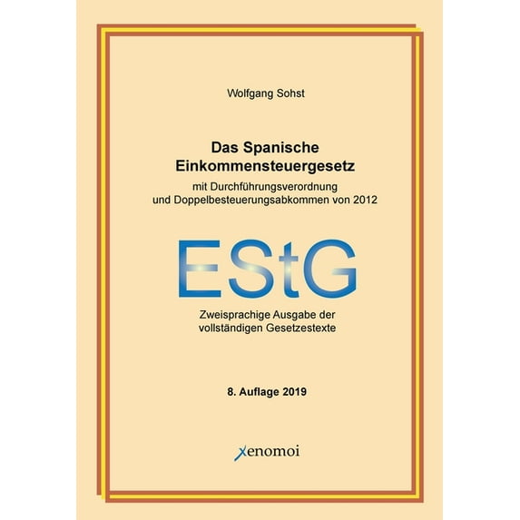 Das Spanische Einkommensteuergesetz (mit Durchführungsverordnung): Zweisprachige Ausgabe der vollständigen Gesetzestexte, (Paperback)
