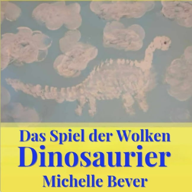 Das Spiel Der Wolken: Dinosaurier, (Paperback)