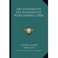thumbnail image 1 of Das Staatsrecht Des Konigreichs Wurttemberg (1904) (Paperback), 1 of 1