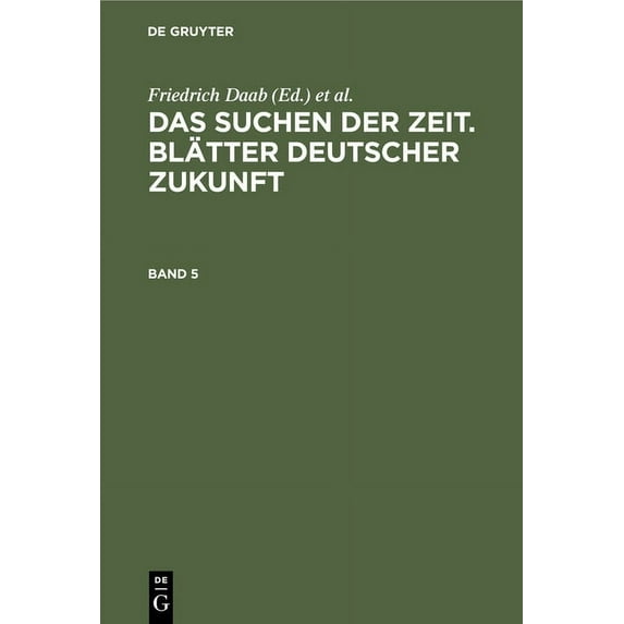 Das Suchen Der Zeit. Blätter Deutscher Zukunft. Band 5 (Hardcover)