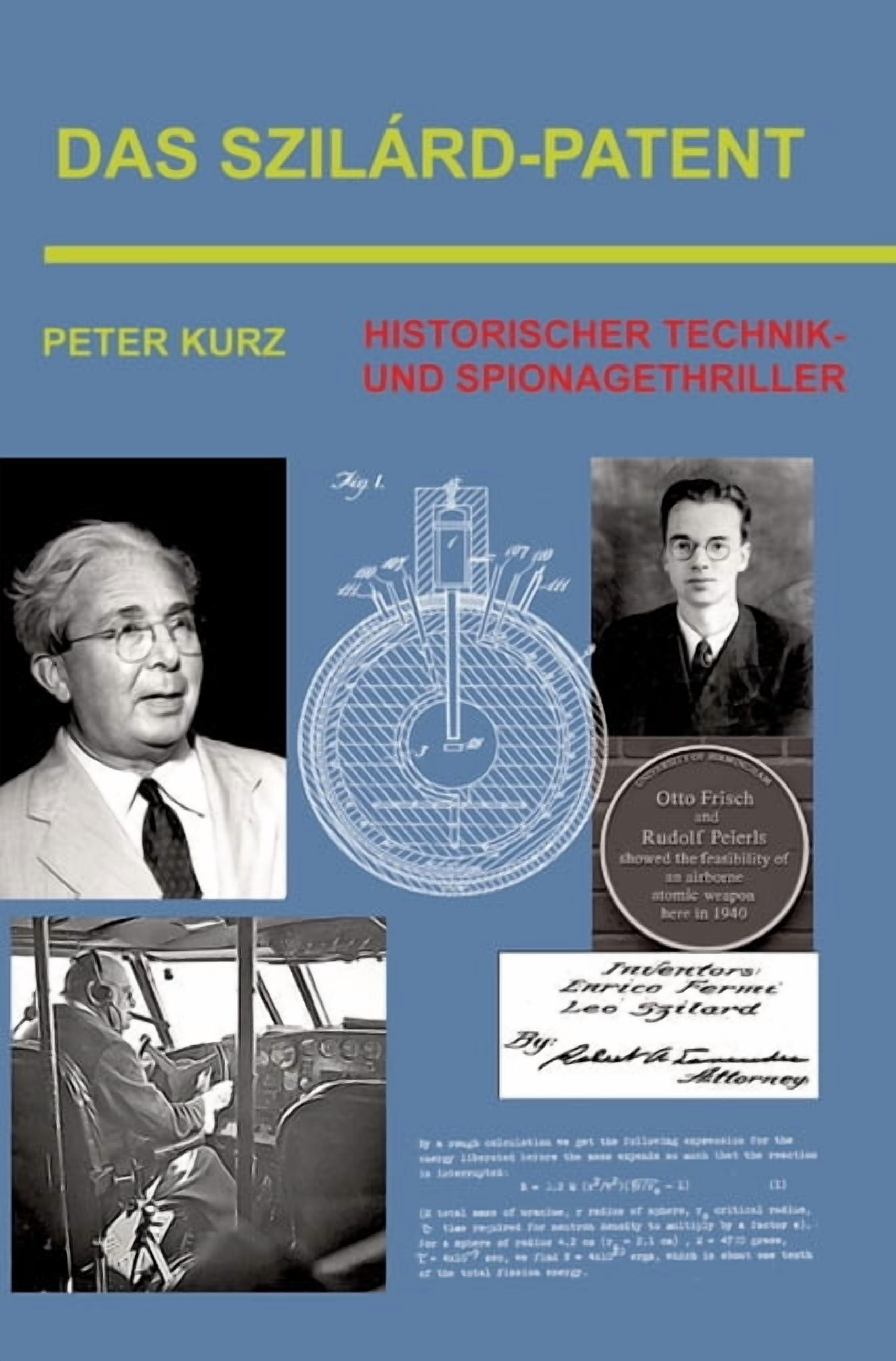 Das Szilárd-Patent: Historischer Technik- und Spionagethriller, (Hardcover)