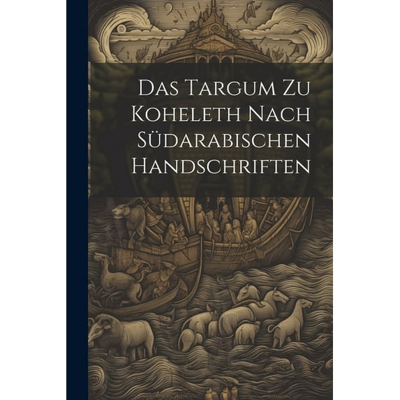 Das Targum Zu Koheleth Nach Südarabischen Handschriften (Paperback)