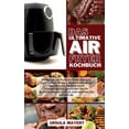 thumbnail image 1 of Das Ultimative Air Fryer Kochbuch (Hardcover), 1 of 1