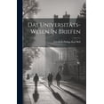 thumbnail image 1 of Das UniversitÃ¤ts-wesen In Briefen, (Paperback), 1 of 1