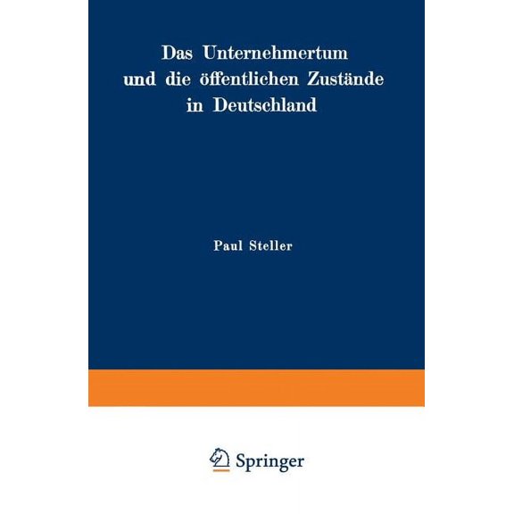 Das Unternehmertum Und Die ffentlichen Zustnde in Deutschland, (Paperback)