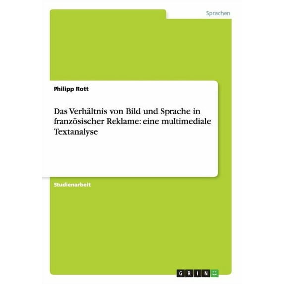 Das Verhältnis von Bild und Sprache in französischer Reklame (Paperback)