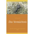 thumbnail image 1 of Das Vermächtnis: Oder die Suche nach dem letzten Elixier, (Paperback), 1 of 1