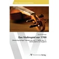 thumbnail image 1 of Das Violinspiel vor 1700 (Paperback), 1 of 1
