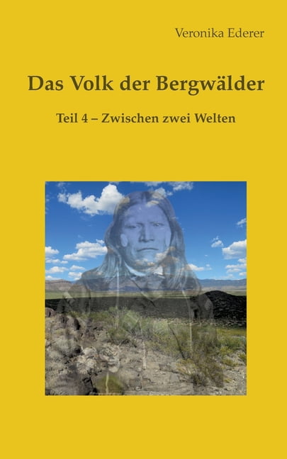 Das Volk der BergwÃ¤lder: Teil 4 - Zwischen den Welten, (Paperback)