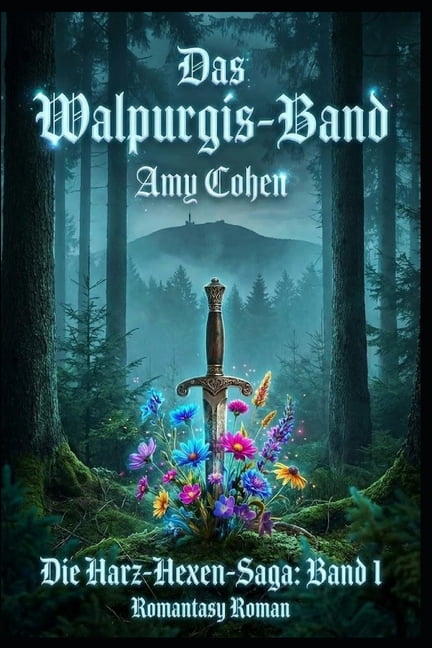 Die Harz-Hexen-Saga Das Walpurgis-Band: Die Harz-Hexen-Saga: Band 1, Book 1, (Paperback)