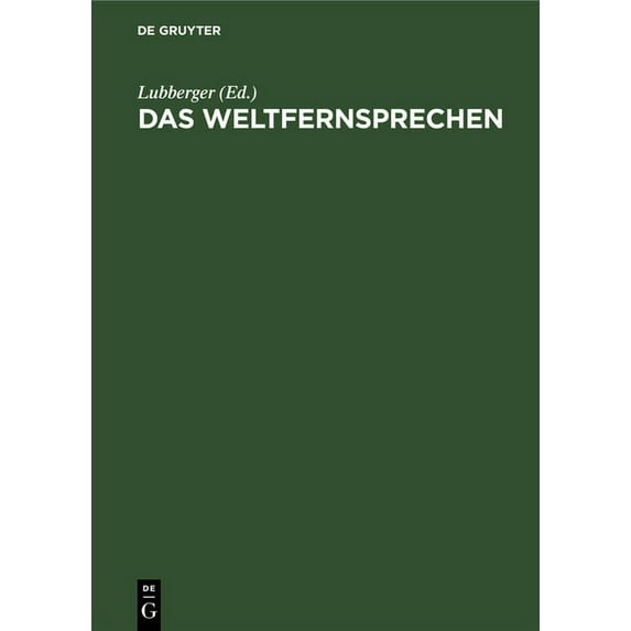Das Weltfernsprechen: Vortragsreihe Des Elektrotechnischen Vereins in Gemeinschaft Mit Dem Ausseninstitut Der Technische, (Hardcover)