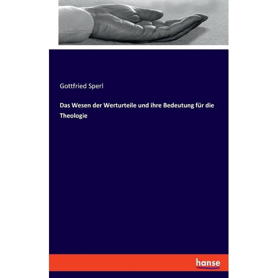 Das Wesen der Werturteile und ihre Bedeutung für die Theologie, (Paperback)