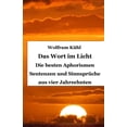 thumbnail image 1 of Das Wort im Licht: Die besten Aphorismen Sentenzen und Sinnspr&amp;#xfc;che aus vier Jahrzehnten, (Paperback), 1 of 1
