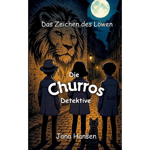 Das Zeichen des Lwen: Die Churros Detektive Band 2, (Paperback)