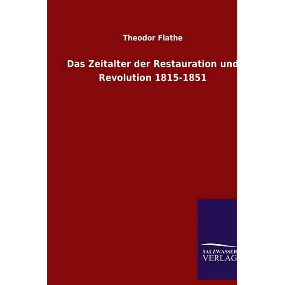 Das Zeitalter der Restauration und Revolution 1815-1851, (Paperback)