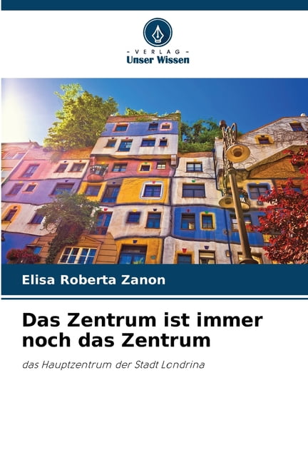 Das Zentrum ist immer noch das Zentrum, (Paperback)