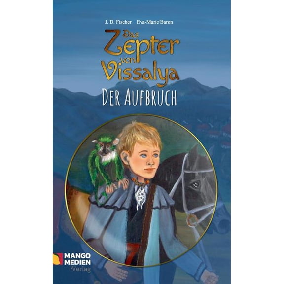 Das Zepter von Vissalya - Der Aufbruch, (Hardcover)