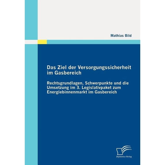 Das Ziel der Versorgungssicherheit im Gasbereich (Paperback)