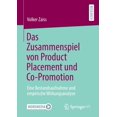 thumbnail image 1 of Das Zusammenspiel Von Product Placement Und Co-Promotion: Eine Bestandsaufnahme Und Empirische Wirkungsanalyse, (Paperback), 1 of 1