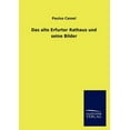 thumbnail image 1 of Das alte Erfurter Rathaus und seine Bilder (Paperback), 1 of 1