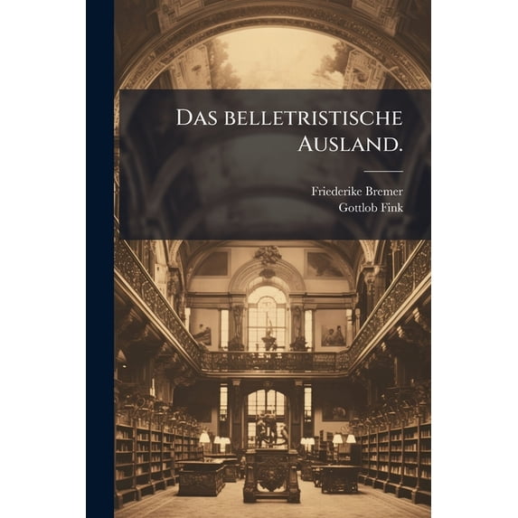 Das belletristische Ausland. (Paperback)