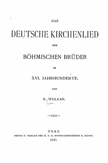 Das deutsche Kirchenlied der bÃ¶hmischen BrÃ¼der im XVI. Jahrhunderte, (Paperback)