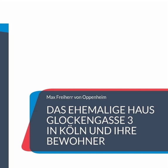 Das ehemalige Haus Glockengasse 3 in Köln und ihre Bewohner (Paperback)