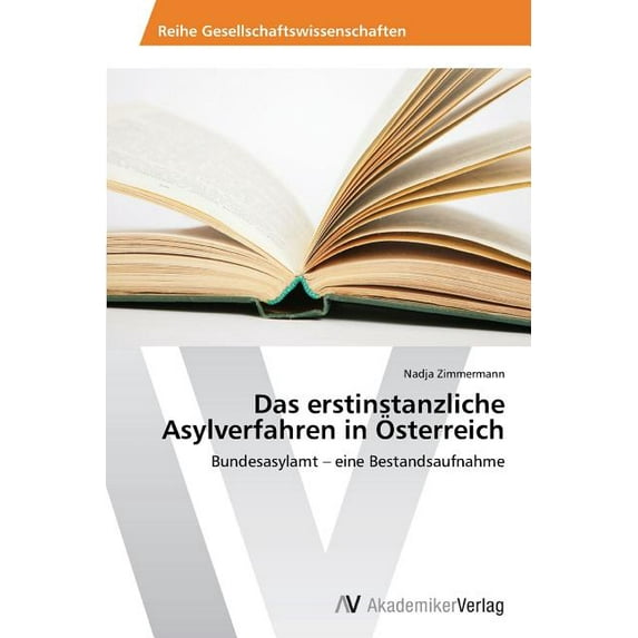 Das erstinstanzliche Asylverfahren in Österreich (Paperback)