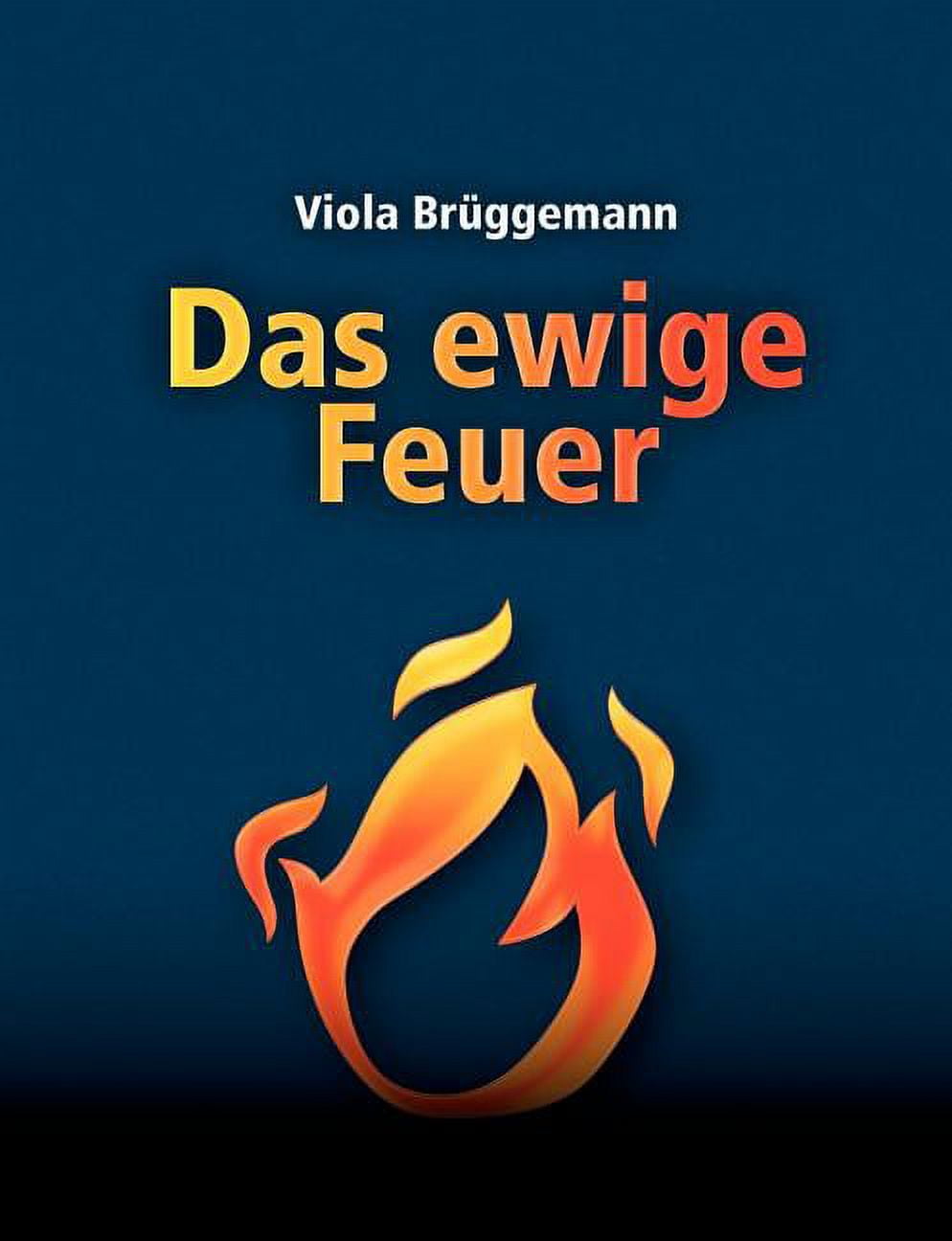 Das ewige Feuer, (Paperback)