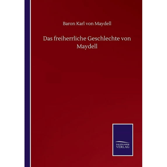 Das freiherrliche Geschlechte von Maydell (Paperback)