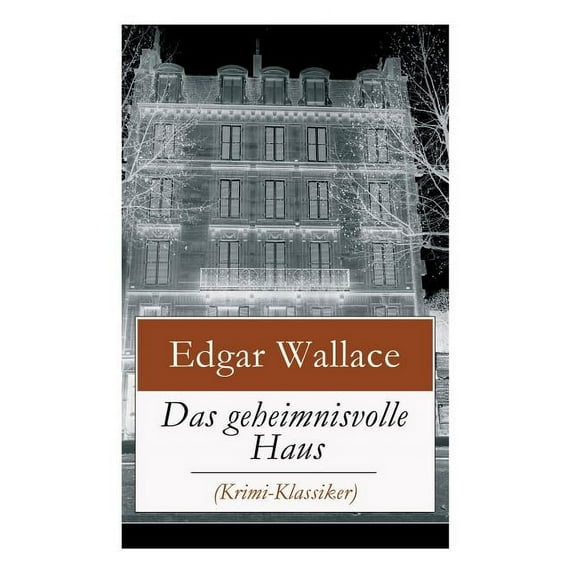 Das geheimnisvolle Haus (Krimi-Klassiker): Ein packender Horror-Krimi, (Paperback)