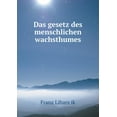 thumbnail image 1 of Das gesetz des menschlichen wachsthumes (Paperback), 1 of 1