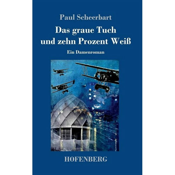 Das graue Tuch und zehn Prozent Weiß (Hardcover)