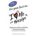 thumbnail image 1 of Das groÃe Buch des I Love Me Prinzips: Sag Ja zum Leben und heile dein Inneres Kind, (Paperback), 1 of 1