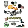 thumbnail image 1 of Das groÃe Chinchilla-Handbuch: FÃ¼r den interessierten Halter, fÃ¼r HobbyzÃ¼chter, (Paperback), 1 of 1
