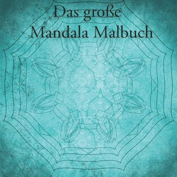 Das große Mandala Malbuch: Mandala Malbuch für Kinder und Erwachsene mit 40 Seiten (Paperback)