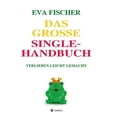 thumbnail image 1 of Das große Single-Handbuch: Verlieben leicht gemacht (Paperback), 1 of 1