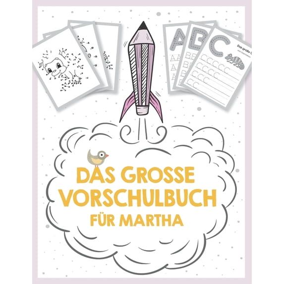 Das groÃe Vorschulbuch für Martha, ab 5 Jahre, Schwungübungen, Buchstaben und Zahlen schreiben lernen, Malen nach Zahlen, (Paperback)