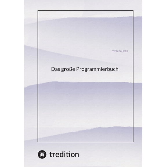 Das groe Programmierbuch, (Paperback)