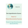 thumbnail image 1 of Das kapitalistische System, Band 1.2: MakroÃ¶konomische Systeme - Theorie der langen Konjunkturzyklen (Kondratieffwellen), (Paperback), 1 of 1