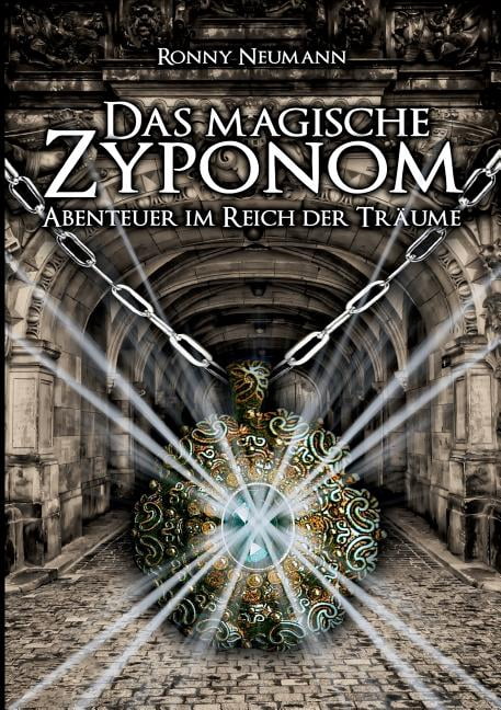 Das magische Zyponom: Abenteuer im Reich der TrÃ¤ume, (Paperback)