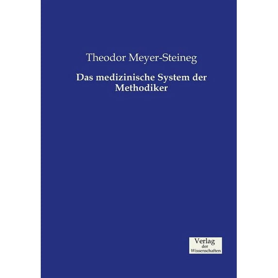 Das medizinische System der Methodiker, (Paperback)