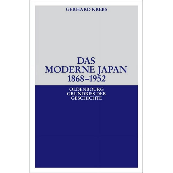 Das moderne Japan 1868-1952, (Hardcover)