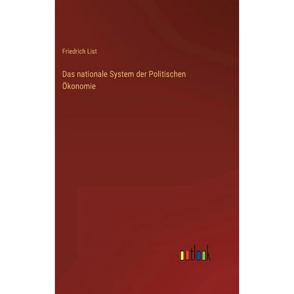 Das nationale System der Politischen Ökonomie (Hardcover)