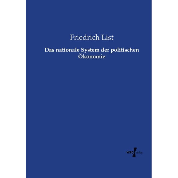 Das nationale System der politischen Ãkonomie, (Paperback)