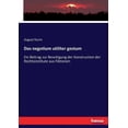 thumbnail image 1 of Das negotium utiliter gestum: Ein Beitrag zur Beseitigung der Konstruction der Rechtsinstitute aus Fiktionen, (Paperback), 1 of 1